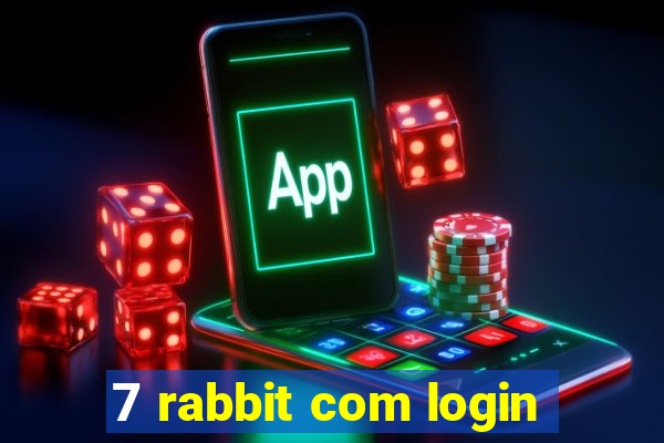 7 rabbit com login